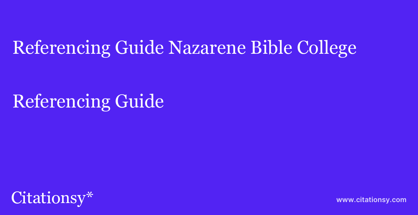 Referencing Guide: Nazarene Bible College